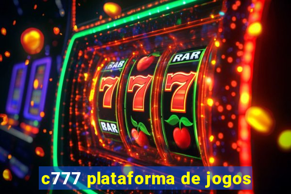 c777 plataforma de jogos